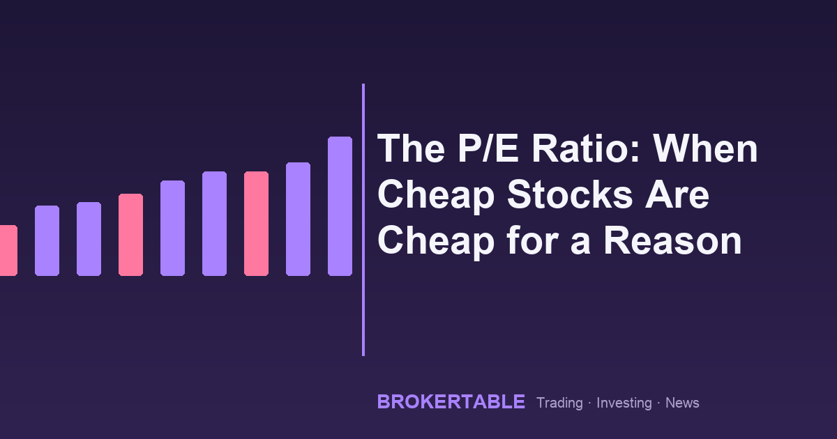 The P/E Ratio: When Cheap Stocks Are Cheap for a Reason