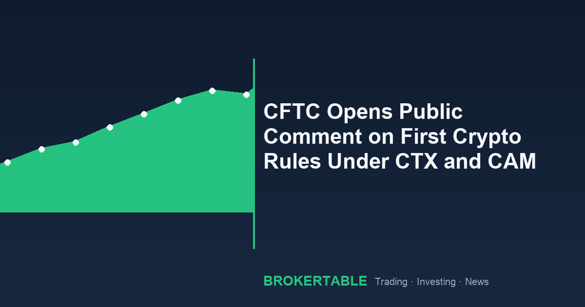 CFTC Opens Public Comment on First Crypto Rules Under CTX and CAM
